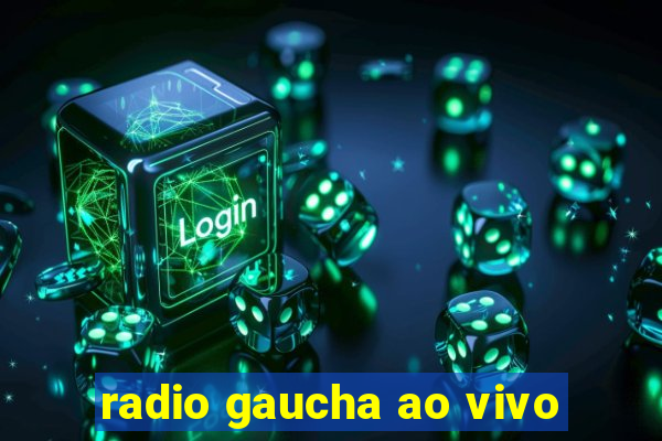 radio gaucha ao vivo